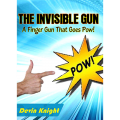 The Invisible Gun by Devin Knight